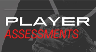 PLAYER ASSESSMENTS